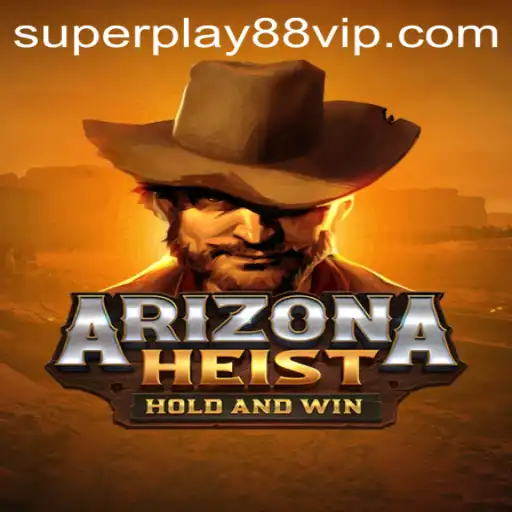 Unlock the Thrilling Experience of ArizonaHeist by SuperPlay88