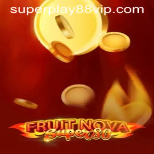 FruitNovaSuper80: A Thrilling Adventure Into the World of SuperPlay88