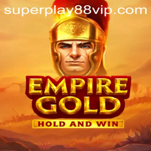 EmpireGold: Discover the Enchanting World of Strategy and Adventure