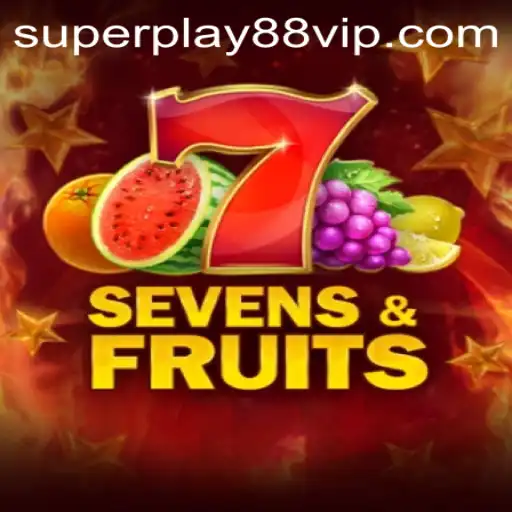 Exploring SevensFruits with the Thrill of SuperPlay88