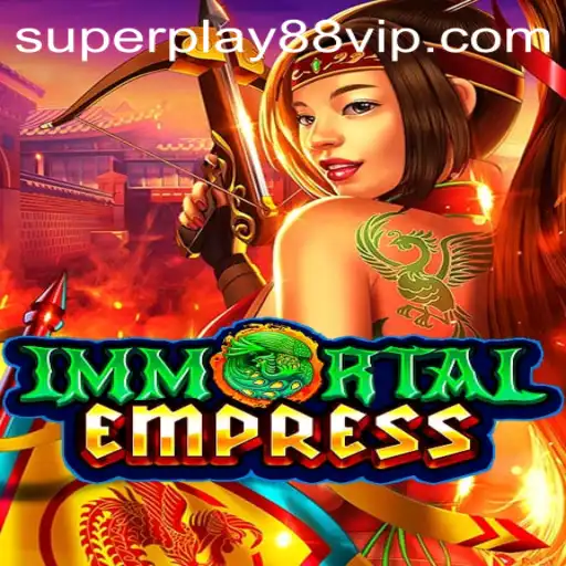 ImmortalEmpress: Discover the Mystical Realm of SuperPlay88