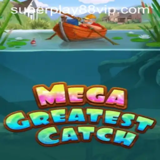 MegaGreatestCatch: Dive Into the Thrilling World of SuperPlay88